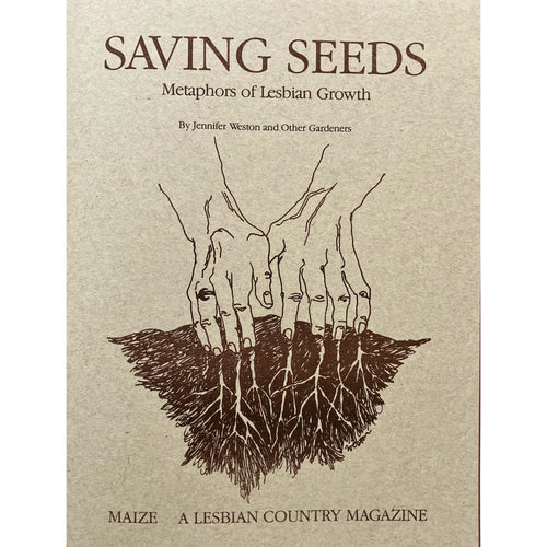 Saving Seeds: Metaphors of Lesbian Growth - Jennifer Weston and Other Gardeners
