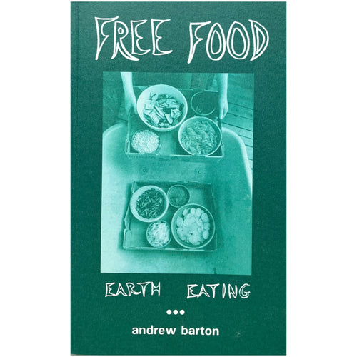 Free Food: Earth Eating - Andrew Barton